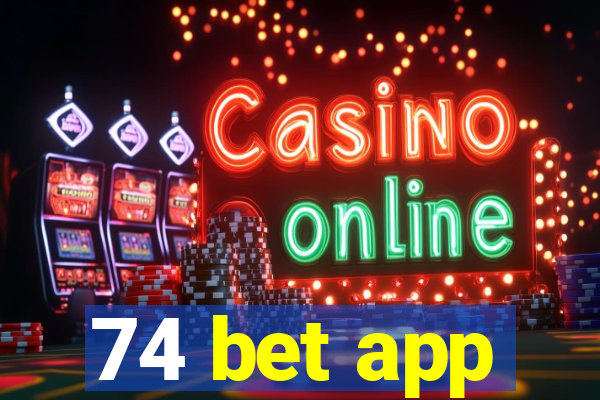 74 bet app